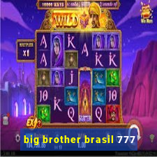 big brother brasil 777